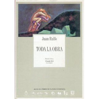 Toda la Obra: Juan Rulfo, Claude Fell: Bücher