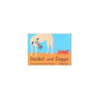 Dackel und Dogge Vera Eggermann, Max Huwyler Bücher