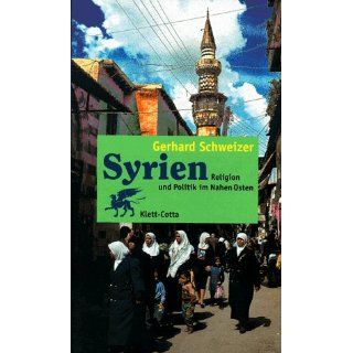 Syrien Religion und Politik im Nahen Osten Gerhard