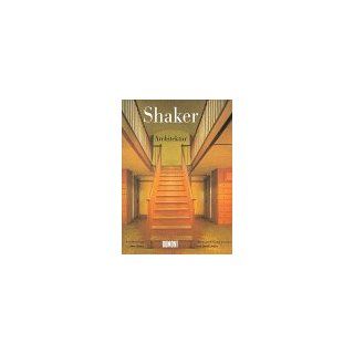 Shaker  Architektur David Larkin, Paul Rocheleau, June