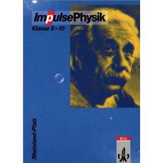 Impulse Physik 8 10. Neubearbeitung. Schülerbuch. Rheinland Pfalz
