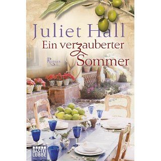 Ein verzauberter Sommer Roman eBook Juliet Hall, Barbara Röhl