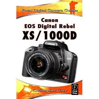 Canon EOS Digital Rebel XS/1000D: Focal Digital Camera Guides [Kindle