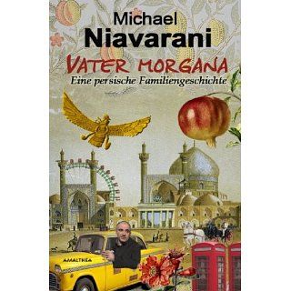 Vater Morgana Eine persische Familiengeschichte eBook Michael