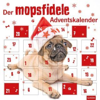 Der mopsfidele Adventskalender mit 31 Türchen bis Silvester 