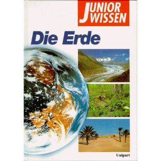 Junior Wissen, Die Erde Gunter. Haake Bücher