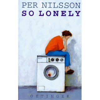 So lonely: Per Nilsson: Bücher