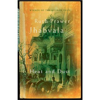 Heat and Dust: Ruth Prawer Jhabvala: Englische Bücher