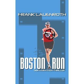 Boston Run   Der Marathon Thriller und über 1,5 Millionen weitere