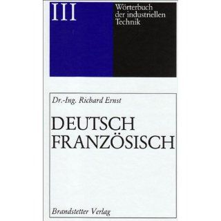 Wörterbuch der industriellen Technik 03. Deutsch   Französisch BD 3