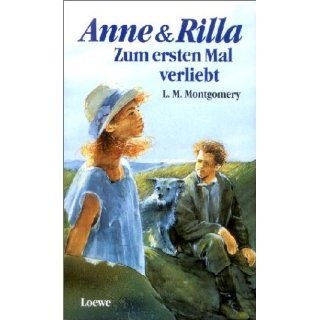 Anne & Rilla, Zum ersten Mal verliebt Lucy Maud Montgomery