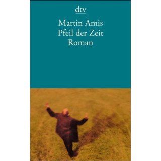 Pfeil der Zeit: Roman: Martin Amis, Alfons Winkelmann
