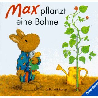 Max pflanzt eine Bohne Julia Wittkamp Bücher