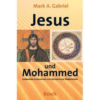 Jesus und Mohammed   erstaunliche Unterschiede und überraschende