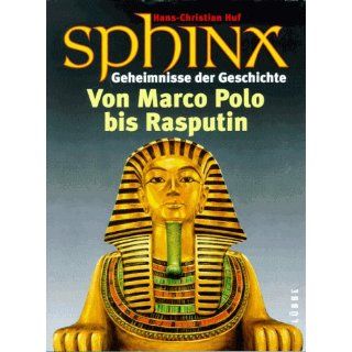 Sphinx 2. Geheimnisse der Geschichte. Von Marco Polo bis Rasputin