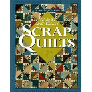 Quick and Easy Scrap Quilts (For the Love of Quilting) 