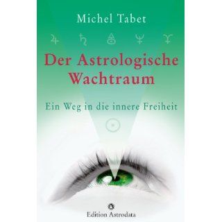 Tabet, M Der astrologische Wachtraum Michel Tabet