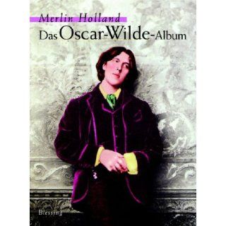 Das Oscar Wilde Album Merlin Holland, Ulrike Wasel