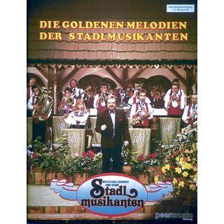 Die goldenen Melodien der Stadlmusikanten   Klavier/Gesang und 1.2