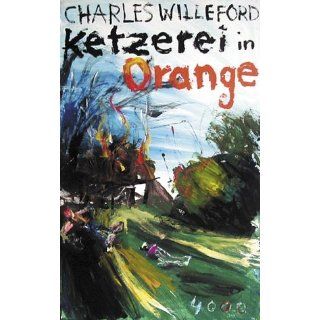 Ketzerei in Orange Charles Willeford Bücher