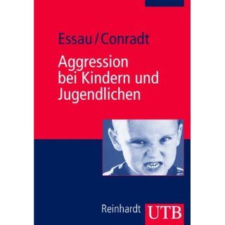 Aggression bei Kindern und Jugendlichen Mit 88 Übungsaufgaben (Uni