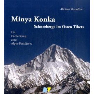 Minya Konka Schneeberge im Osten Tibets. Die Entdeckung eines Alpin