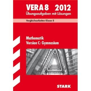 Vergleichsarbeiten VERA 8. Klasse Mathematik Version C Gymnasium 2012