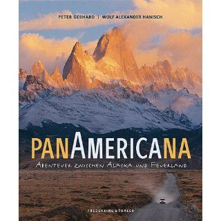 Panamericana Abenteuer zwischen Alaska und Feuerland 