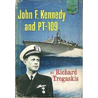 JOHN F. KENNEDY AND PT 109. Richard. Tregaskis Bücher