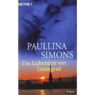 Die Liebenden von Leningrad: Roman: Paullina Simons