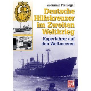 Deutsche Hilfskreuzer im Zweiten Weltkrieg. Kaperfahrer auf den