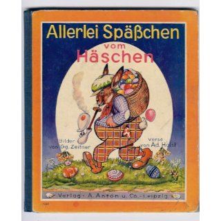 Allerlei Späßchen vom Häschen Adolf   Zeitner, G. Holst