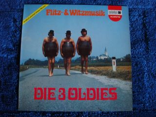 DIE 3 OLDIES Flitz & Witzmusik LP Franz Maurer Johann Kowalczyk Heinz