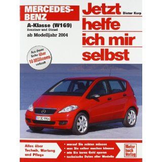 Mercedes Benz A Klasse (W 169): Ab Modelljahr 2004 (Jetzt helfe ich