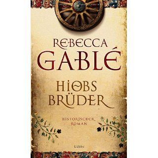Hiobs Brüder Historischer Roman Jürgen Speh, Rebecca