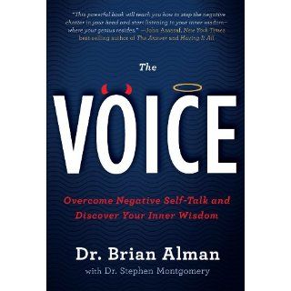The Voice: Overcome Negative Self Talk and Discover Your Inner Wisdom