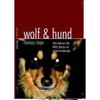 Wolf & Hund Informationen über Wölfe, Hunde und andere Hundeartige