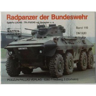 Radpanzer der Bundeswehr SpähPz LUCHS   TPz FUCHS mit Varianten u.a