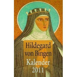 Hildegard von Bingen Kalender 2011: Ulrike Müller Kaspar