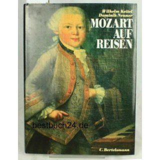 Mozart auf Reisen Wilhelm Keitel, Dominik Neuner Bücher
