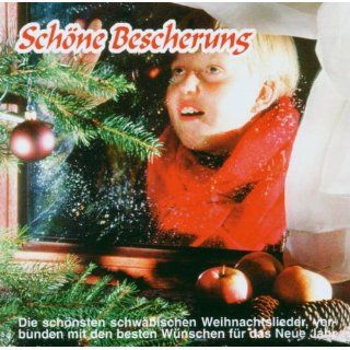 Schöne Bescherung die schönsten schwäbischen Weihnachtslieder