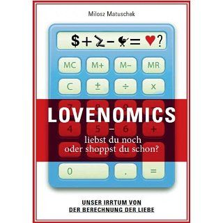 Lovenomics Liebst du noch oder shoppst du schon? eBook Milosz