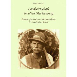 Landwirtschaft im alten Mecklenburg. Bauern, Gutsbesitzer und