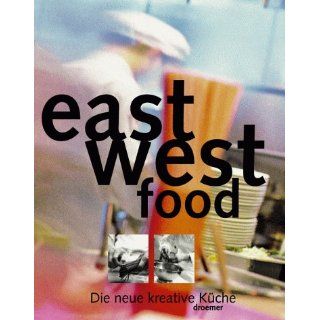 East West Food. Die neue kreative Küche Sandra Lane