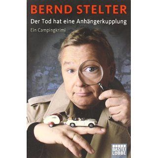 Der Tod hat eine Anhängerkupplung Bernd Stelter Bücher