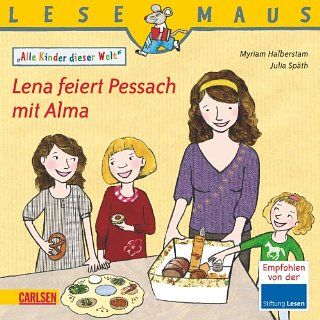 LESEMAUS, Band 197 Lena feiert Pessach mit Alma Alle Kinder dieser