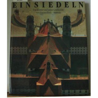 Einsiedeln. Das Kloster und seine Geschichte Hanna Böck