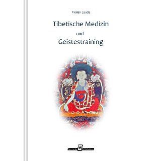 Tibetische Medizin und Geistestraining eBook Florian Lauda 