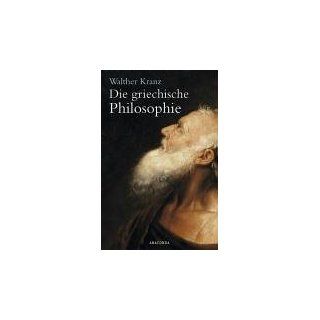 Die griechische Philosophie Walther Kranz Bücher