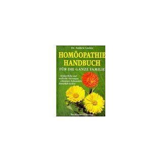 Homöopathie Handbuch für die ganze Familie. Körperliche und